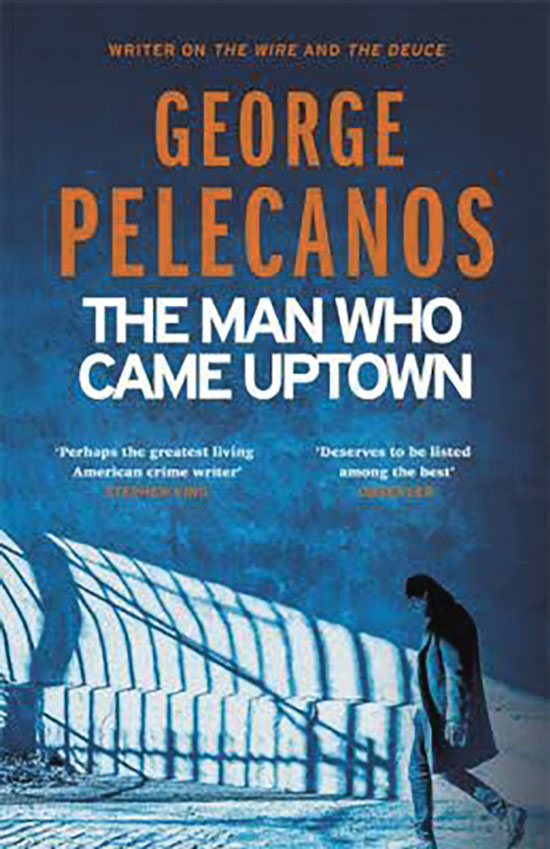 Book Jacket 1323 - The Man Who Came Uptown, George Pelecanos