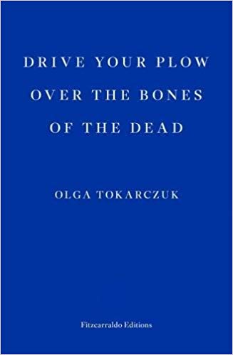Drive Your Plow Over The Bones Of The Dead, Olga Tokarczuk, Books review Issue 1324