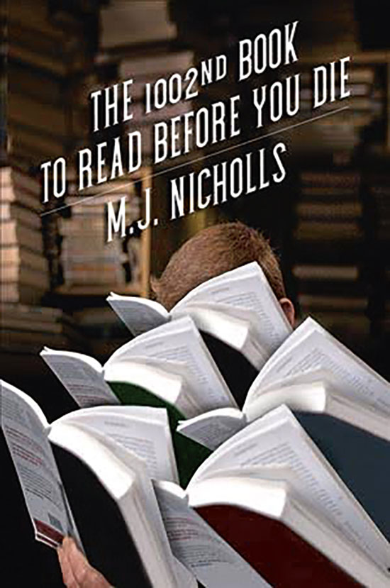 The 1002nd Book to Read Before You Die by MJ Nicholls