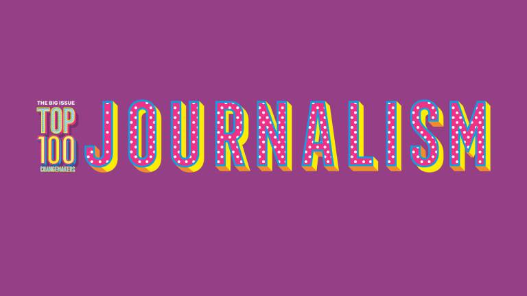 The Big Issue Top 100 Changemakers 2019: Journalism