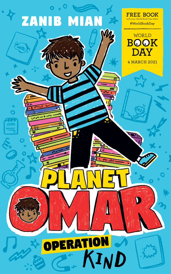 Planet Omar: Operation Kind by Zanib Mian, illustrated by Nasaya Mafaridik (Hachette) is a World Book Day £1 book