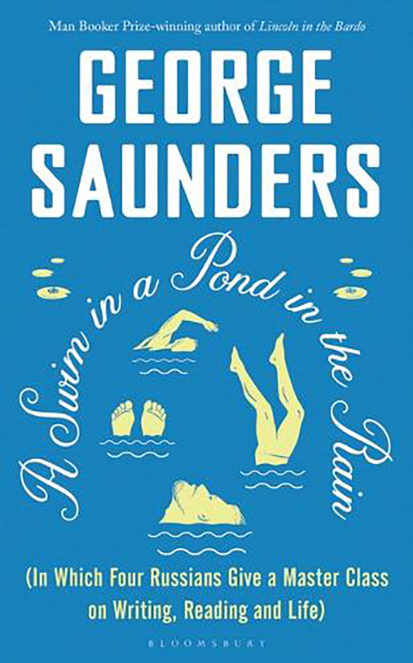 A Swim in a Pond in the Rain by George Saunders is out now (Bloomsbury, £16.99)