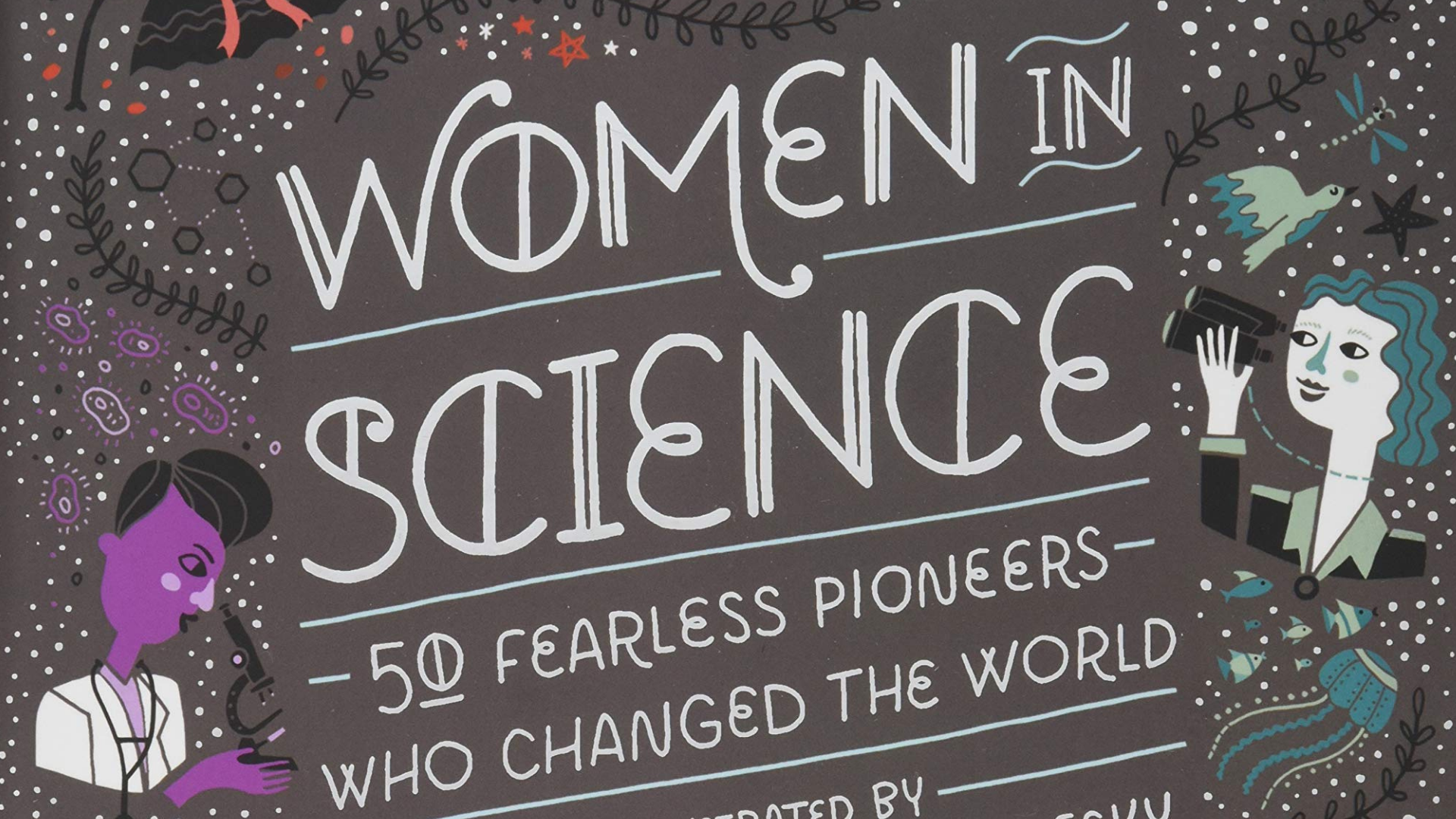 Women in Science by Rachel Ignotofsky