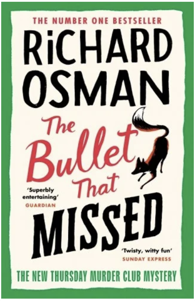 The Bullet that Missed by Richard Osman