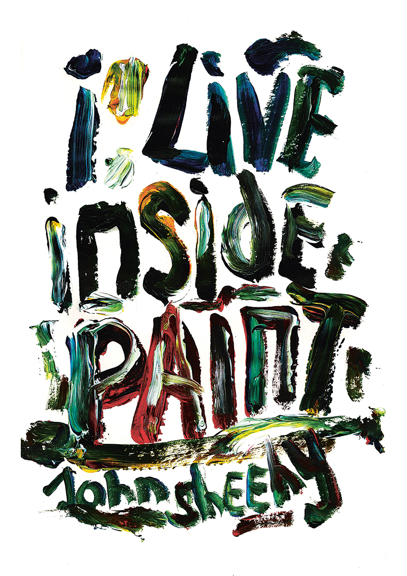 I Live Inside Paint by John Sheehy