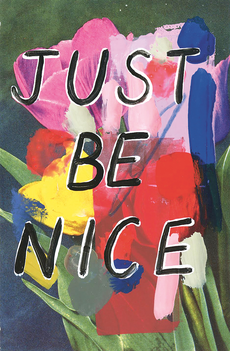 ADAM BRIDGLAND, JUST BE NICE