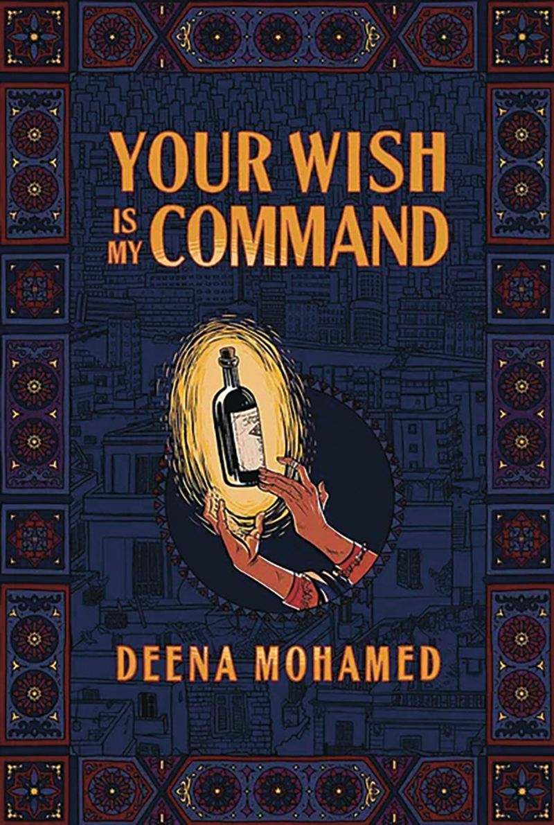 Your Wish Is My Command by Deena Mohamed