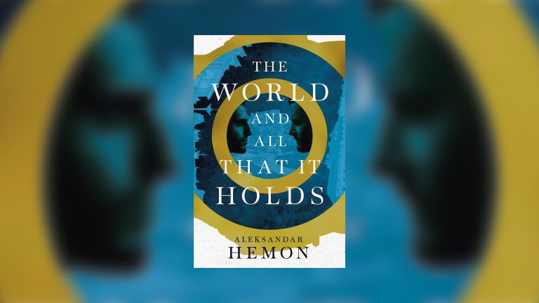 The World and All That It Holds by Aleksandar Hemon