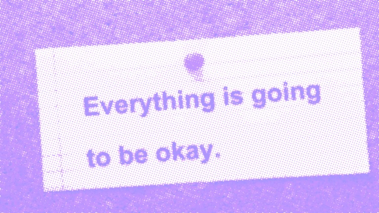 The phrase Everything is going to be Okay typed on a piece of paper
