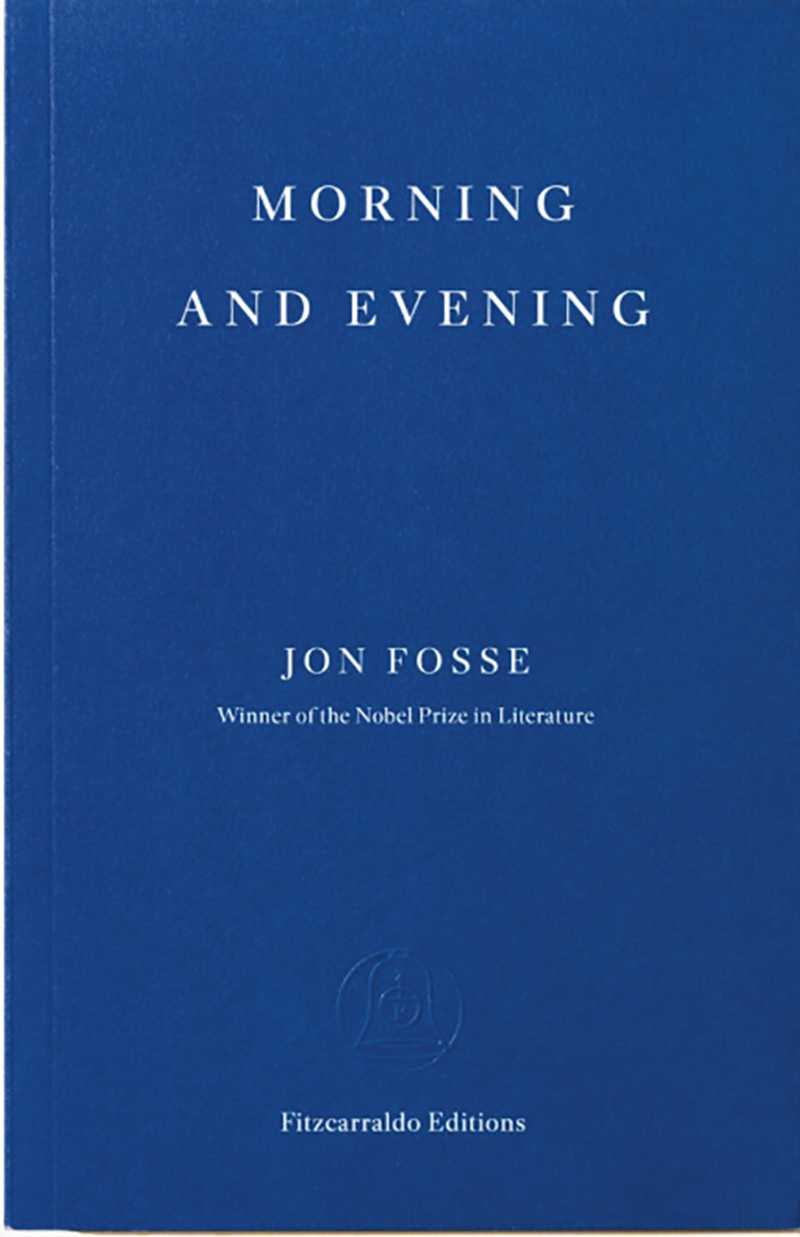 Morning And Evening Jon Fosse Morning And Evening Jon Fosse