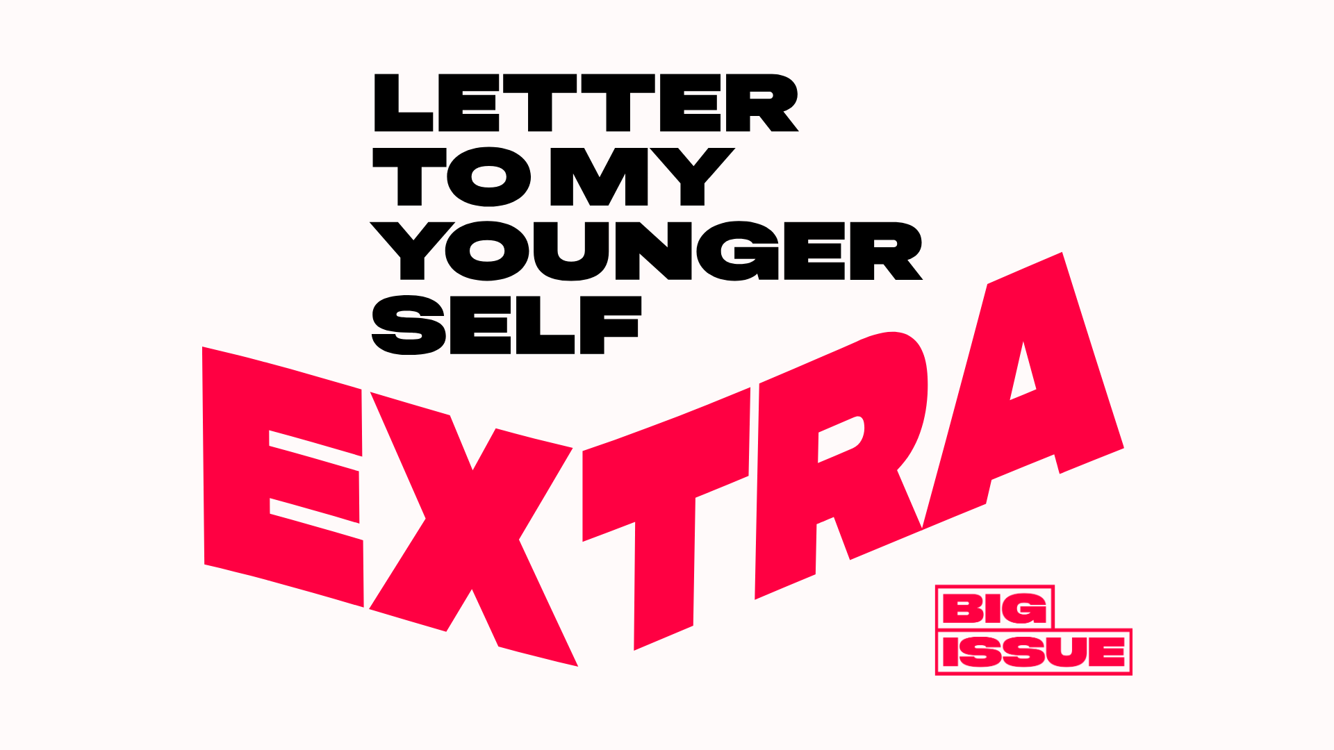 Big Letter To My Younger Self Extra newsletter