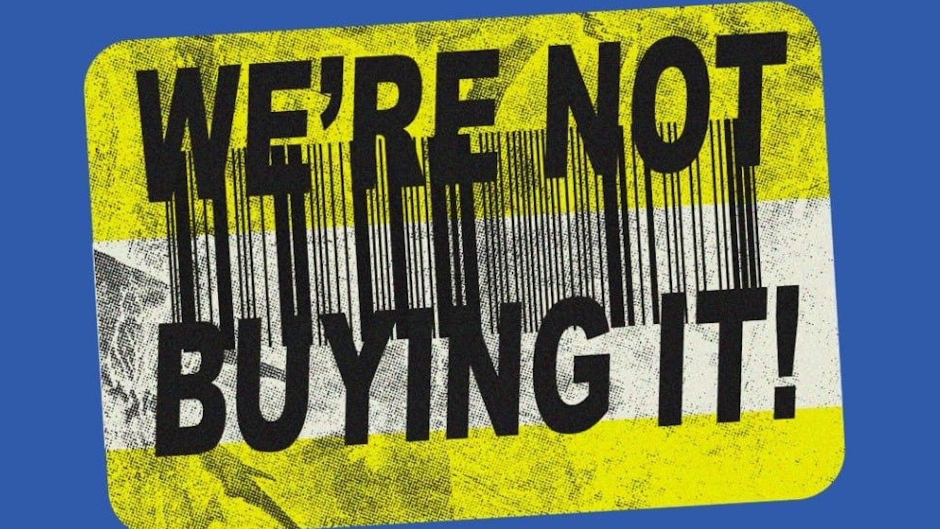 we're not buying it campaign logo